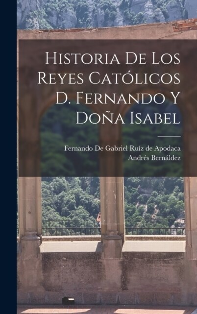 Historia de los Reyes Cat?icos D. Fernando y Do? Isabel (Hardcover)