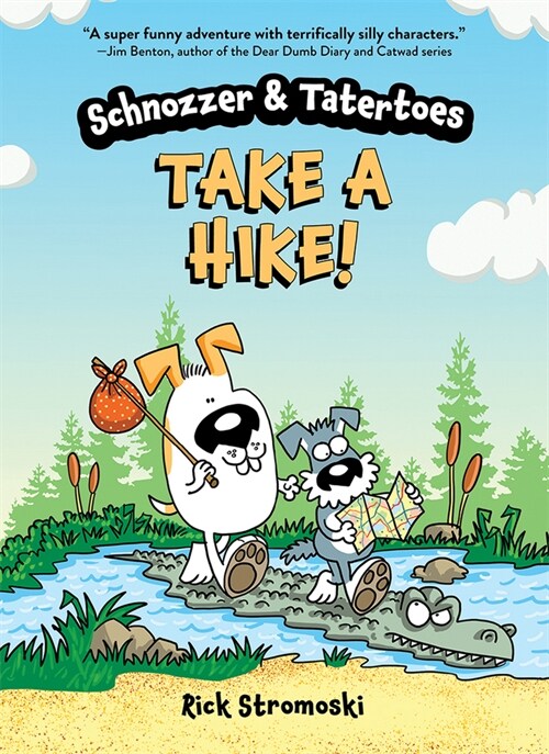 Schnozzer & Tatertoes: Take a Hike! (Hardcover)