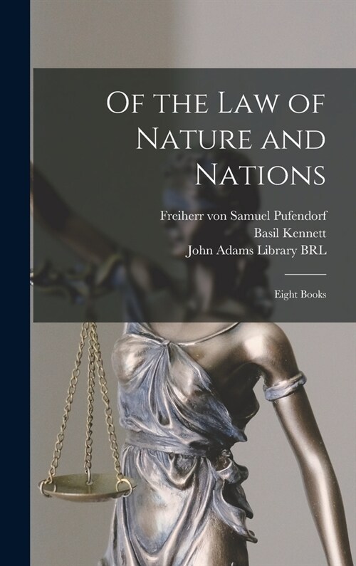 Of the Law of Nature and Nations: Eight Books (Hardcover)