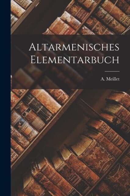 Altarmenisches Elementarbuch (Paperback)