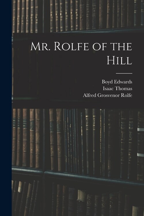 Mr. Rolfe of the Hill (Paperback)