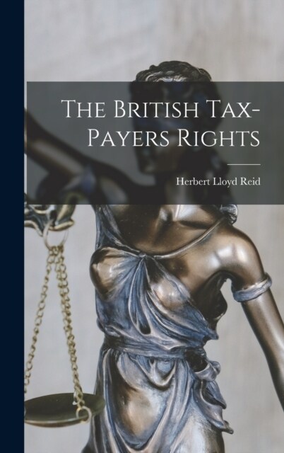 The British Tax-Payers Rights (Hardcover)