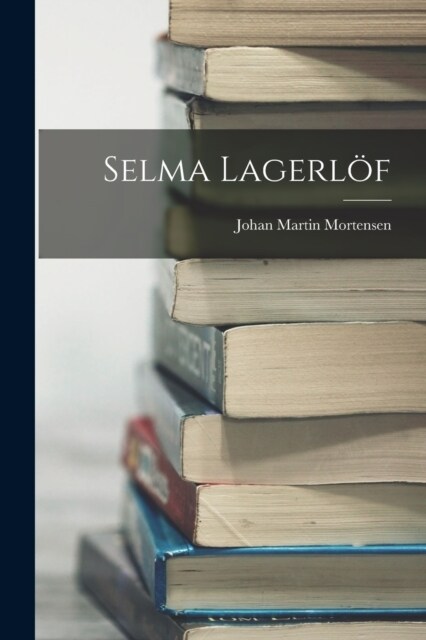 Selma Lagerl? (Paperback)