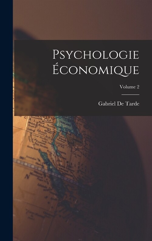 Psychologie ?onomique; Volume 2 (Hardcover)