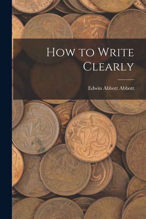 How to Write Clearly (Paperback)