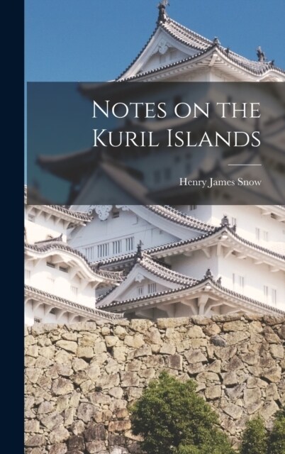 Notes on the Kuril Islands (Hardcover)