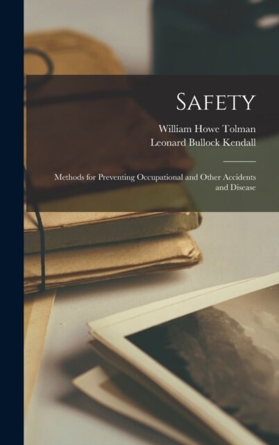 Safety; Methods for Preventing Occupational and Other Accidents and Disease (Hardcover)