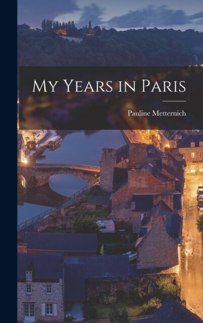 My Years in Paris (Hardcover)