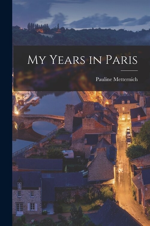 My Years in Paris (Paperback)