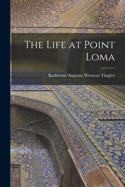 The Life at Point Loma (Paperback)