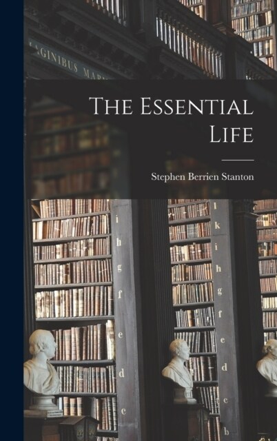The Essential Life (Hardcover)
