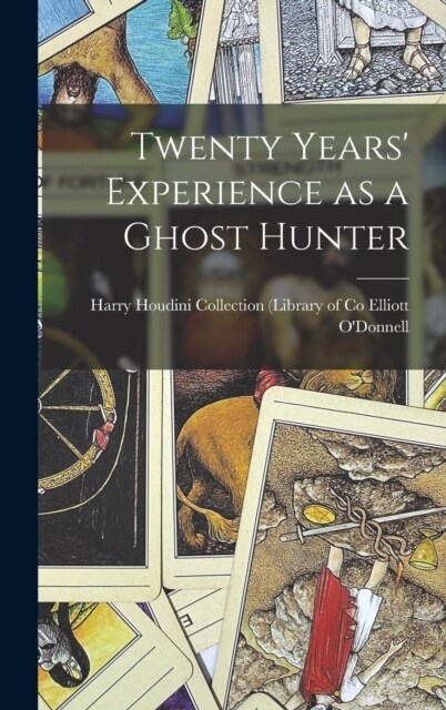 Twenty Years Experience as a Ghost Hunter (Hardcover)