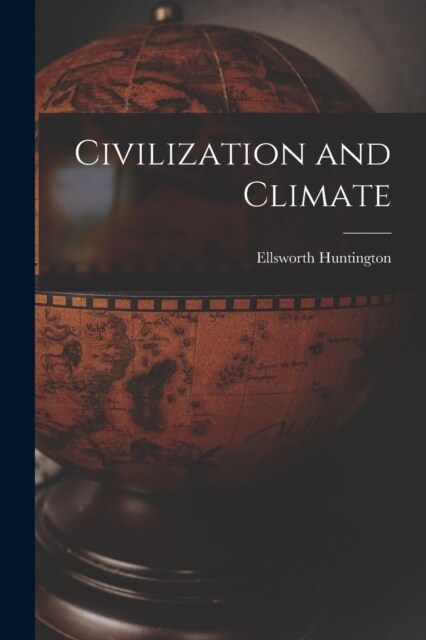 Civilization and Climate (Paperback)