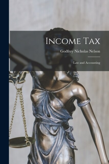 Income Tax: Law and Accounting (Paperback)