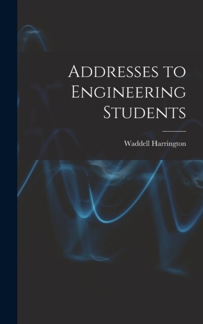 Addresses to Engineering Students (Hardcover)