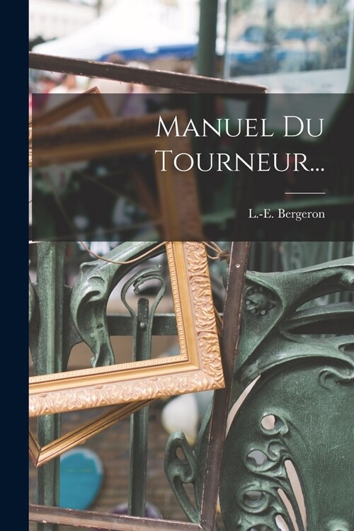 Manuel Du Tourneur... (Paperback)