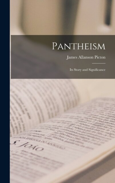 Pantheism; Its Story and Significance (Hardcover)