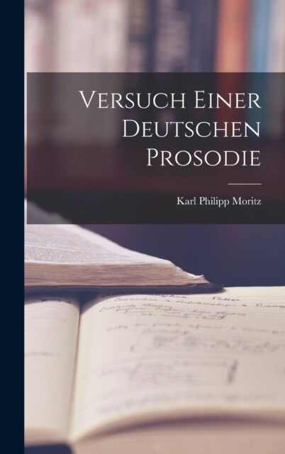 Versuch Einer Deutschen Prosodie (Hardcover)