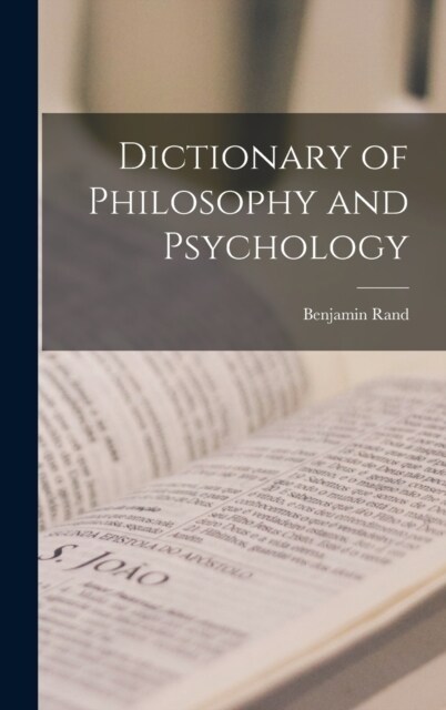 Dictionary of Philosophy and Psychology (Hardcover)