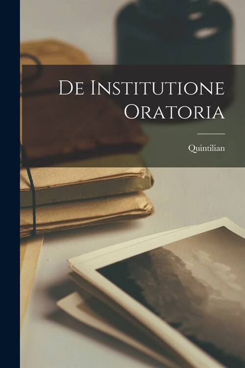 De Institutione Oratoria (Paperback)