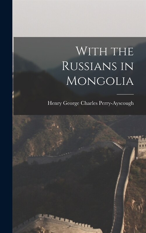 With the Russians in Mongolia (Hardcover)