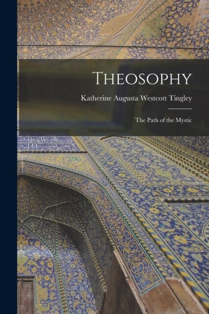 Theosophy: The Path of the Mystic (Paperback)