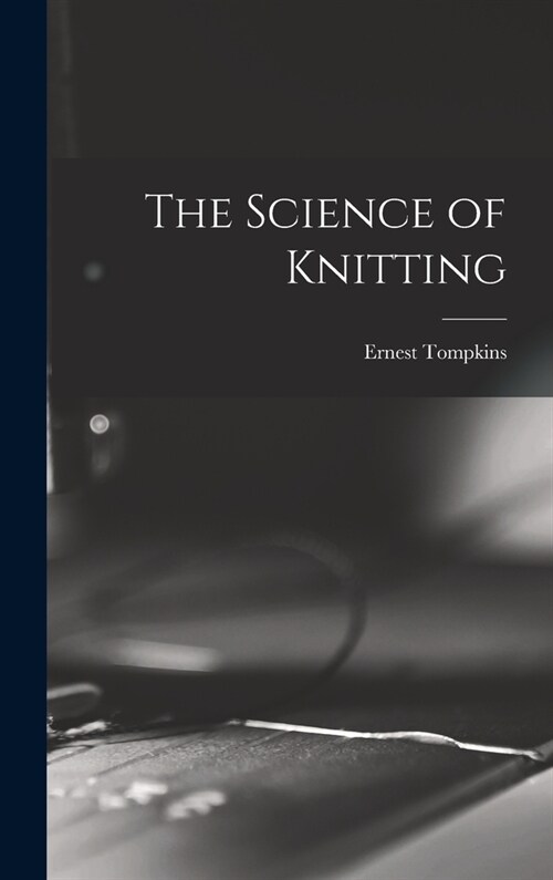 The Science of Knitting (Hardcover)