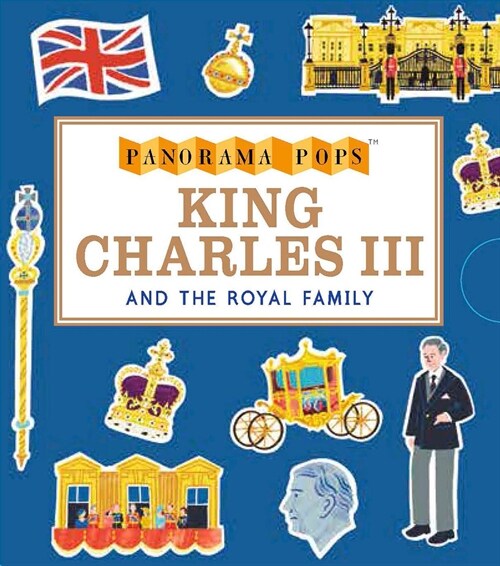 King Charles III and the Monarchy: Panorama Pops (Hardcover)