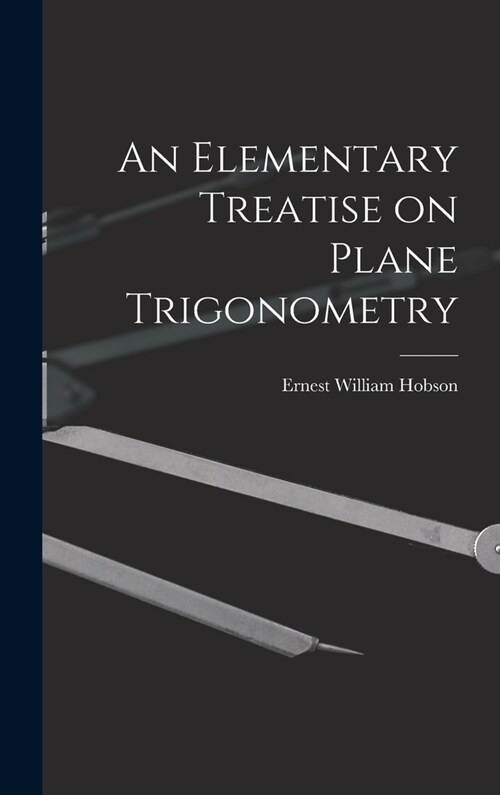 An Elementary Treatise on Plane Trigonometry (Hardcover)