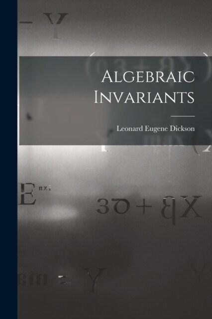 Algebraic Invariants (Paperback)