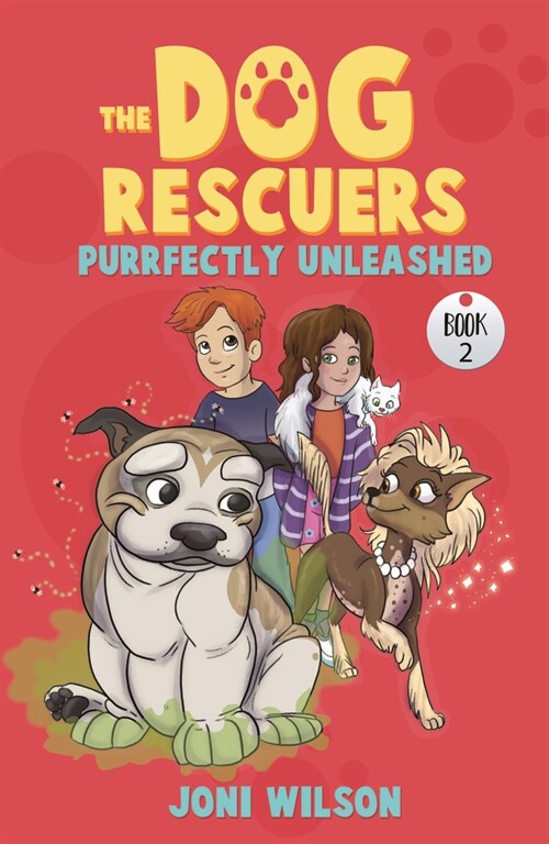 Purrfectly Unleashed: The Dog Rescuers (Paperback)