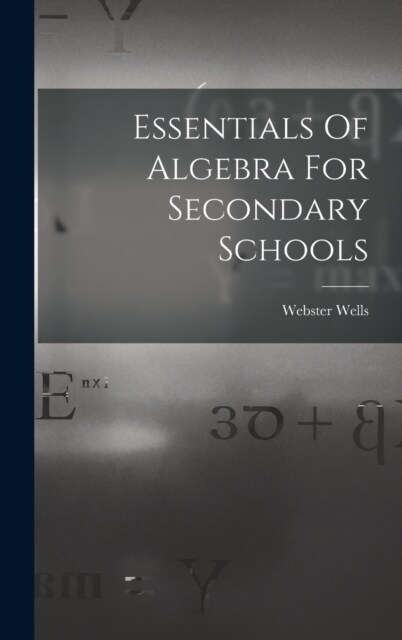 Essentials Of Algebra For Secondary Schools (Hardcover)