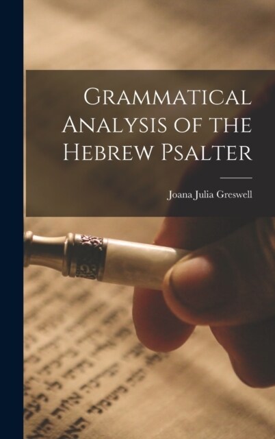 Grammatical Analysis of the Hebrew Psalter (Hardcover)