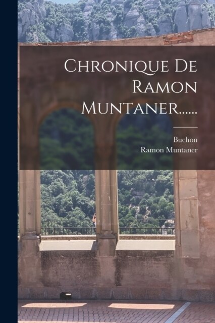 Chronique De Ramon Muntaner...... (Paperback)