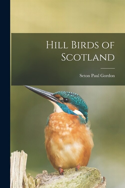 Hill Birds of Scotland (Paperback)