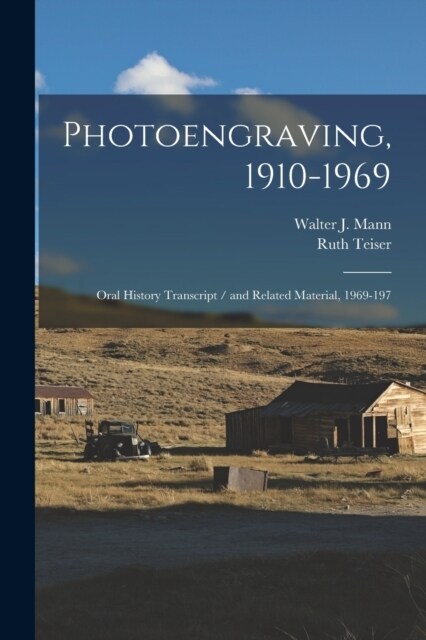 Photoengraving, 1910-1969: Oral History Transcript / and Related Material, 1969-197 (Paperback)