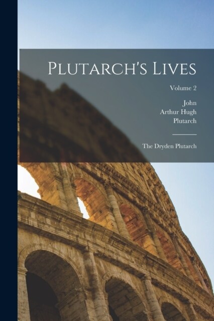Plutarchs Lives: The Dryden Plutarch; Volume 2 (Paperback)