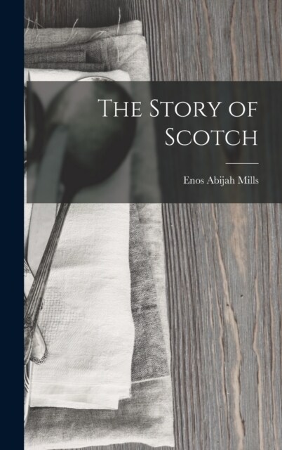 The Story of Scotch (Hardcover)
