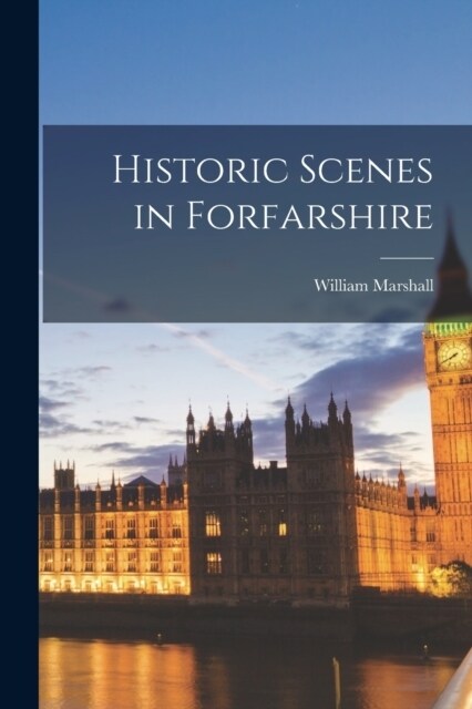 Historic Scenes in Forfarshire (Paperback)