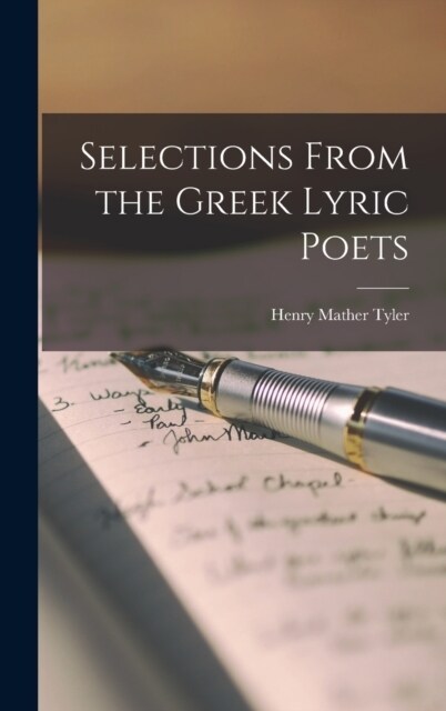 Selections From the Greek Lyric Poets (Hardcover)