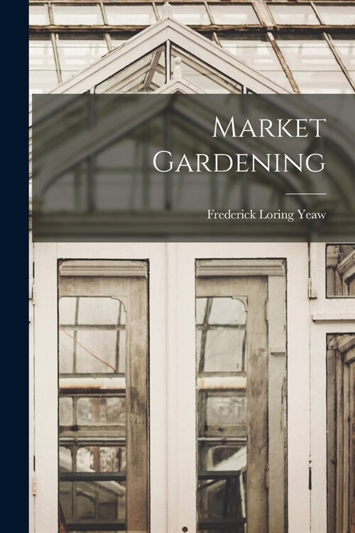 Market Gardening (Paperback)