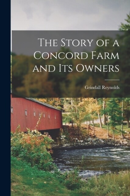 The Story of a Concord Farm and its Owners (Paperback)