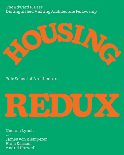 Housing Redux: Alternatives for Nycs Housing Projects (Paperback)