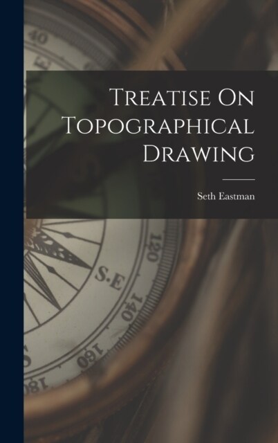 Treatise On Topographical Drawing (Hardcover)