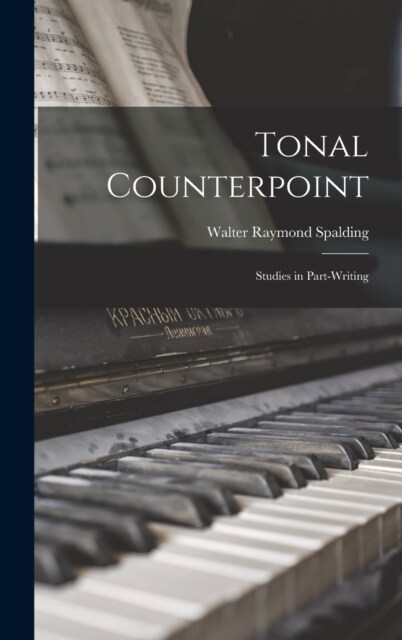 Tonal Counterpoint; Studies in Part-writing (Hardcover)