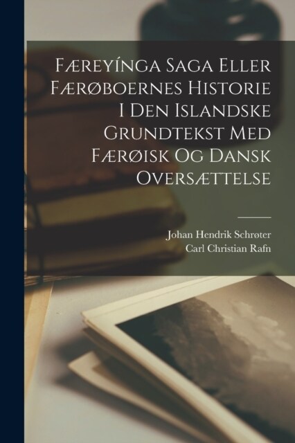 F?ey?ga Saga Eller F??oernes Historie I Den Islandske Grundtekst Med F??sk Og Dansk Overs?telse (Paperback)