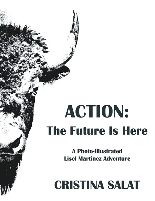 Action: The Future Is Here (Paperback)