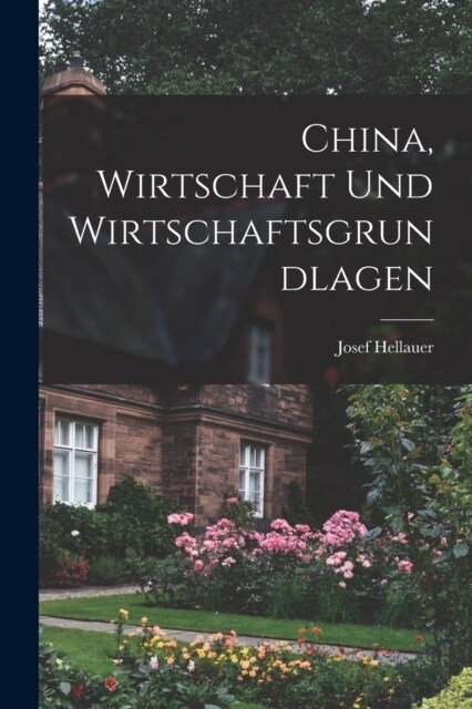 China, Wirtschaft und Wirtschaftsgrundlagen (Paperback)