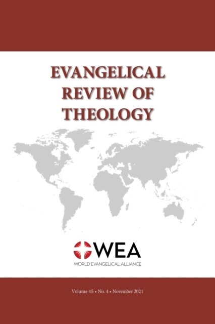 Evangelical Review of Theology, Volume 45, Number 4, November 2021 (Paperback)