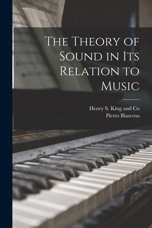 The Theory of Sound in its Relation to Music (Paperback)